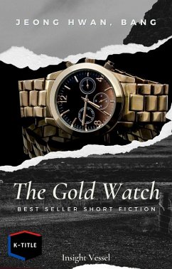 The Gold Watch (eBook, ePUB) - Hwan, Bang Jeong