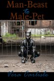 Man-Beast to Male-Pet (eBook, ePUB) Man-Beast to Male-Pet (eBook, ePUB)