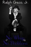 No Whip, No Problem (eBook, ePUB) No Whip, No Problem (eBook, ePUB)