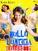 Hullu luokka eetterissä (eBook, ePUB)