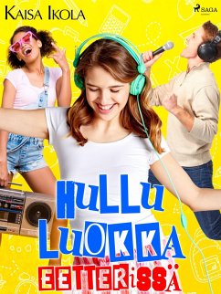 Hullu luokka eetterissä (eBook, ePUB) - Ikola, Kaisa