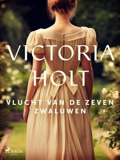 Vlucht van de zeven zwaluwen (eBook, ePUB) - Holt, Victoria