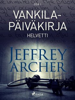 Vankilapäiväkirja - Helvetti - Osa I (eBook, ePUB) - Archer, Jeffrey