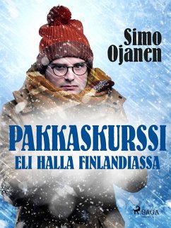 Pakkaskurssi eli Halla Finlandiassa (eBook, ePUB) - Ojanen, Simo