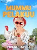 Mummu Pelakuu (eBook, ePUB) Mummu Pelakuu (eBook, ePUB)