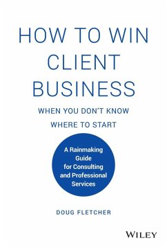 Cover How to Win Client Business When You Don't Know Where to Start (eBook, ePUB)