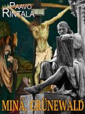 Minä, Grünewald (eBook, ePUB)