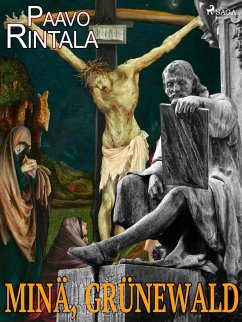 Minä, Grünewald (eBook, ePUB) Cover Minä, Grünewald (eBook, ePUB)