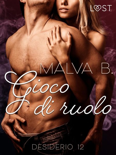 Desiderio 12: Gioco di ruolo - racconto erotico (eBook, ePUB)