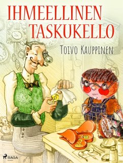 Ihmeellinen taskukello (eBook, ePUB) - Kauppinen, Toivo