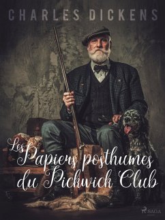 Les Papiers Posthumes du Pickwick Club (eBook, ePUB) - Dickens, Charles