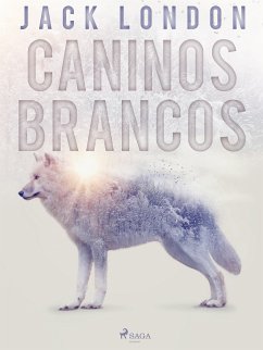 Caninos Brancos (eBook, ePUB) - London, Jack