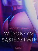 W dobrym sąsiedztwie - opowiadanie erotyczne (eBook, ePUB)