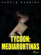 Tycoon: mediaruhtinas (eBook, ePUB) - Bild 1
