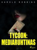 Tycoon: mediaruhtinas (eBook, ePUB) Tycoon: mediaruhtinas (eBook, ePUB)
