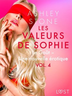 Cover Les Valeurs de Sophie Vol. 4 : Le Goût - Une nouvelle érotique (eBook, ePUB)