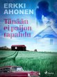 Tänään ei paljon tapahdu (eBook,... - Bild 1