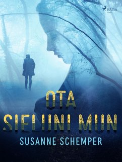 Ota sieluni mun (eBook, ePUB) - Susanne Schemper, Schemper