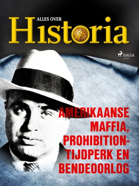 Amerikaanse maffia, prohibition-tijdperk en bendeoorlog (eBook, ePUB)