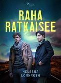 Raha ratkaisee (eBook, ePUB) Raha ratkaisee (eBook, ePUB)