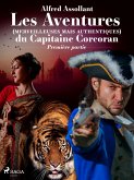Les Aventures (merveilleuses mais authentiques) du Capitaine Corcoran--PREMIÈRE PARTIE (eBook, ePUB)