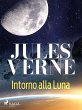 Intorno alla Luna (eBook, ePUB) - Bild 1