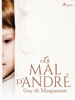 Le Mal d'André (eBook, ePUB) - de Maupassant, Guy