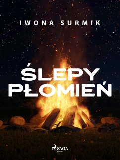 Ślepy płomień (eBook, ePUB) - Surmik, Iwona