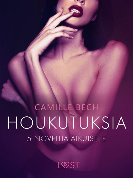 Houkutuksia: 5 novellia aikuisille (eBook, ePUB) Houkutuksia: 5 novellia aikuisille (eBook, ePUB)