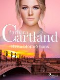 Hvíta blómið hans (Hin eilífa sería Barböru Cartland 16) (eBook, ePUB)