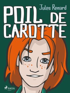Poil de Carotte (eBook, ePUB) - Renard, Jules