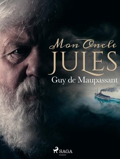 Mon Oncle Jules (eBook, ePUB) - de Maupassant, Guy