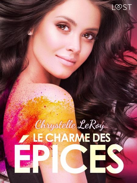 Le charme des épices - Une nouvelle érotique (eBook, ePUB)