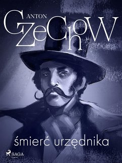 Śmierć urzędnika - zbiór opowiadań (eBook, ePUB) - Czechow, Anton