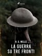 La guerra su tre fronti (eBook, ePUB) - Bild 1