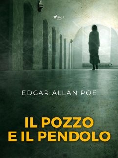Il pozzo e il pendolo (eBook, ePUB) - Poe, Edgar Allan