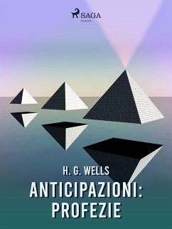 Anticipazioni : profezie (eBook, ePUB) - Wells, H. G.