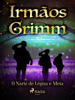 O Nariz de Légua e Meia (eBook, ePUB) - Grimm, Brothers