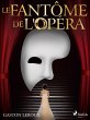 Le Fantôme de l'Opéra (eBook, ePUB) - Bild 1