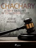 Chachary. Sceny sądowe w Stalinogradzie (eBook, ePUB)