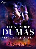 Vingt ans après III (eBook, ePUB)