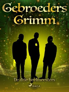 De drie heelmeesters (eBook, ePUB) - Grimm, de Gebroeders