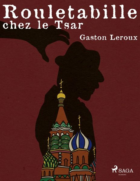 Rouletabille chez le Tsar (eBook, ePUB)