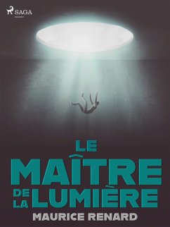 Le Maître de la Lumière (eBook, ePUB) - Renard, Maurice