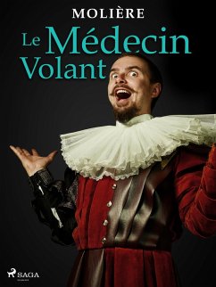 Le Médecin Volant (eBook, ePUB) - Molière