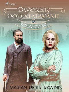 Cover Dworek pod Malwami 13 - Szantaz (eBook, ePUB)