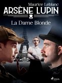 Arsène Lupin -- La Dame Blonde (eBook, ePUB)