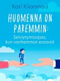 Huomenna on paremmin: Selviytymisopas, kun vanhemmat eroavat (eBook, ePUB) Huomenna on paremmin: Selviytymisopas, kun vanhemmat eroavat (eBook, ePUB)