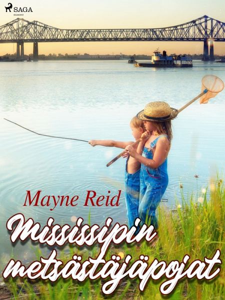 Mississipin metsästäjäpojat (eBook, ePUB) Mississipin metsästäjäpojat (eBook, ePUB)