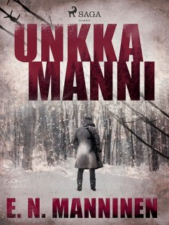 Unkka Manni (eBook, ePUB) - Manninen, E. N.